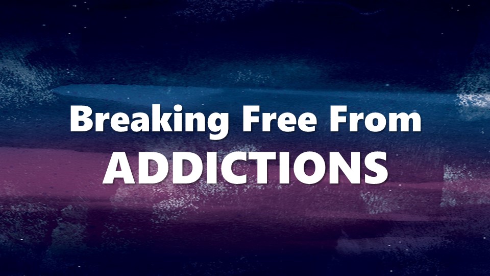 Breaking Free from Addictions