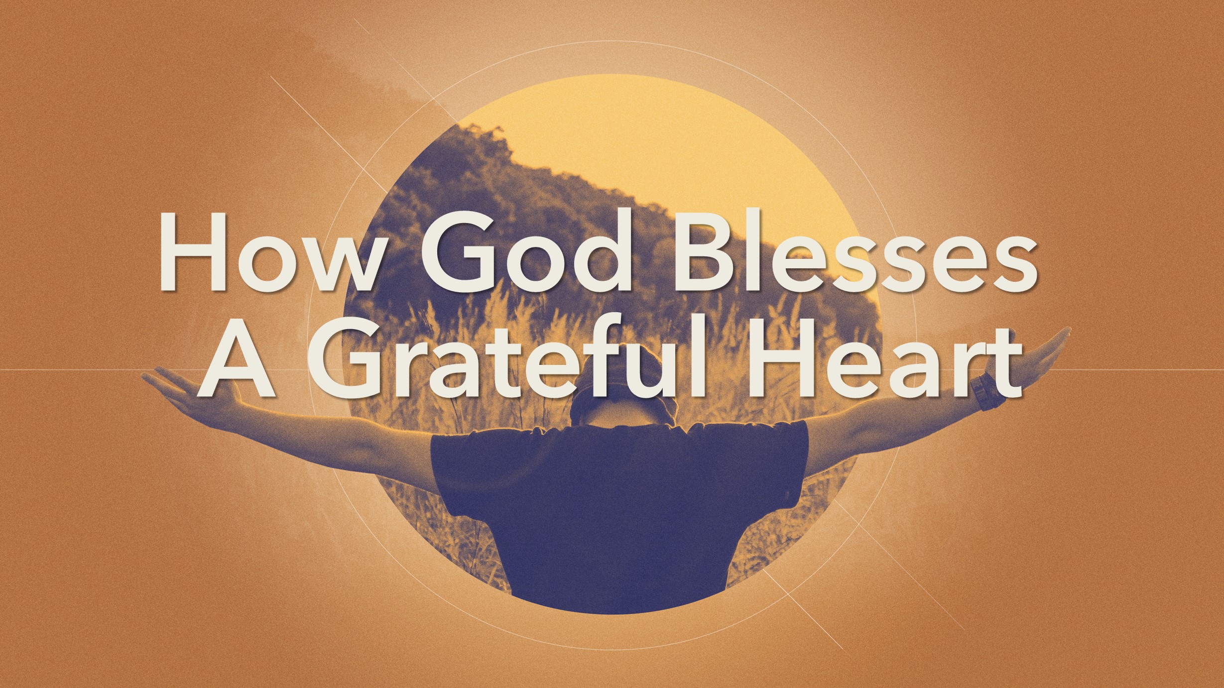How God Blesses A Grateful Heart