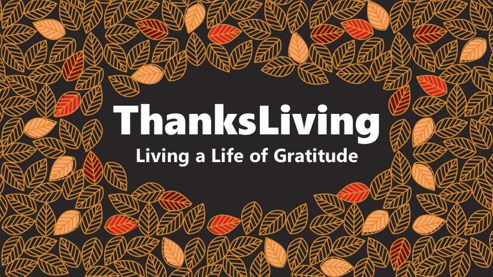 ThanksLiving - Living a Life of Gratitude